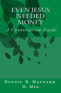 Even Jesus Needed Money: A Conversation Guide
