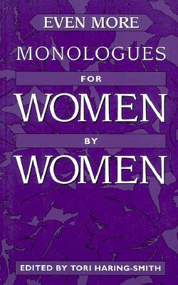 Even More Monologues for Women by Women - Haring-Smith, Tori (Editor)