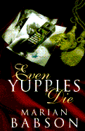 Even Yuppies Die