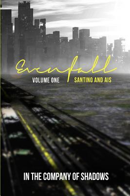 Evenfall Volume I: Director's Cut - Hassell, Santino, and Ais