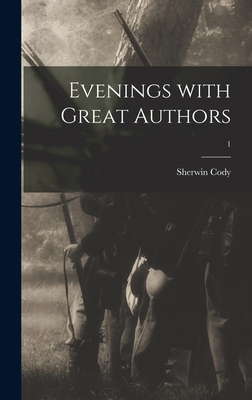 Evenings With Great Authors; 1 - Cody, Sherwin 1868-1959