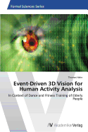 Event-Driven 3D Vision for Human Activity Analysis - Hahn, Thomas