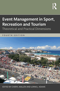 Event Management in Sport, Recreation, and Tourism: Theoretical and Practical Dimensions