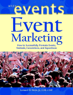 Event Marketing: How to Successfully Promote Events, Festivals, Conventions, and Expositions