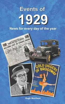 Events of 1929: news for every day of the year - Morrison, Hugh