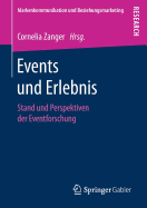 Events Und Erlebnis: Stand Und Perspektiven Der Eventforschung