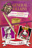 Ever After High: General Villainy: A Destiny Do-Over Diary