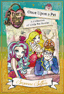 Ever After High: Once Upon a Pet: A Collection of Little Pet Stories
