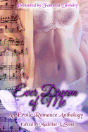 Ever Dream of Me: An Erotic Romance Anthology