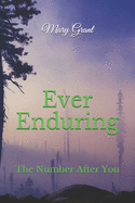 Ever Enduring: The Number After You