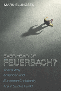 Ever Hear of Feuerbach?