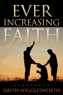 Ever Increasing Faith