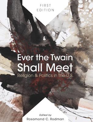 Ever the Twain Shall Meet - Rodman, Rosamond C