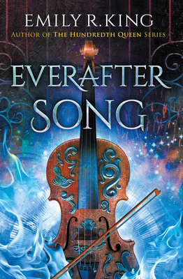 Everafter Song - King, Emily R