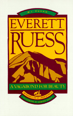 Everett Ruess: A Vagabond for Beauty - Rusho, W.L.