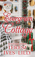 Evergreen Cottage: Holiday Cottage Series