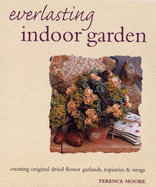 Everlasting Indoor Garden