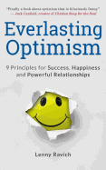 Everlasting Optimism: 9 Principles for Success, Happiness and Powerful Relationships