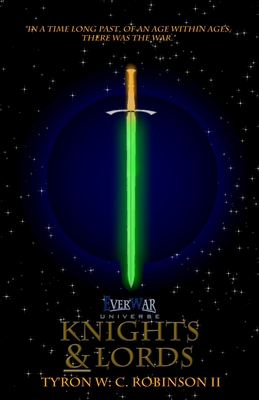 EverWar Universe: Knights & Lords - Robinson, Ty'ron W C, II