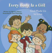 Every Body Is a Gift (Tob for Tots)
