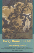 Every Branch in Me: Essays on the Meaning of Man