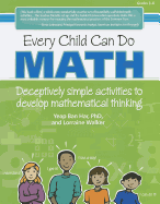 Every Child Can Do Math: Deceptively Simple Activities to Develop Mathematical Thinking