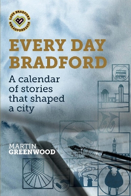 EVERY DAY BRADFORD - Greenwood, Martin