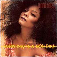 Every Day Is a New Day - Diana Ross