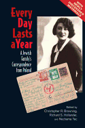 Every Day Lasts a Year: A Jewish Family's Correspondence from Poland