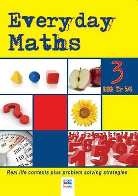 Every Day Maths: Bk. 3: Real Life Contexts Plus Problem Solving Strategies - Bourke, Jane