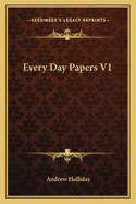 Every Day Papers V1