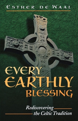 Every Earthly Blessing - de Waal, Esther