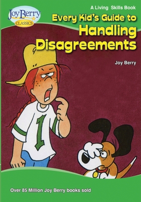 Every Kid's Guide to Handling Disagreements - Berry, Joy
