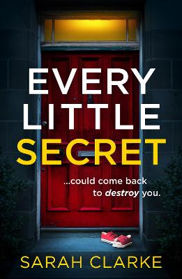 Every Little Secret - Clarke, Sarah