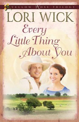 Every Little Thing About You - Wick, Lori