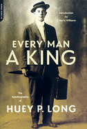 Every man a king; the autobiography of Huey P. Long.