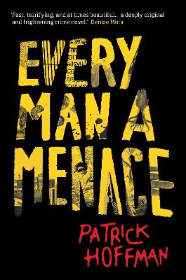 Every Man a Menace - Hoffman, Patrick