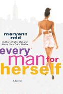 Every Man for Herself - Reid, Maryann