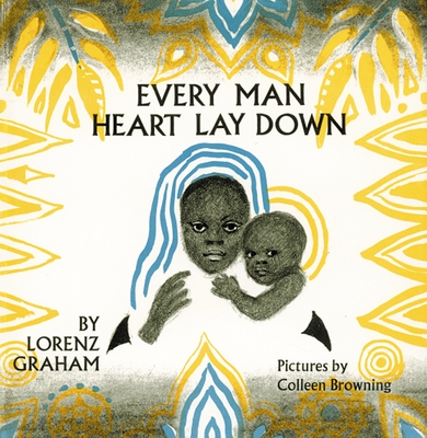 Every Man Heart Lay Down - Graham, Lorenz