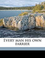 Every Man His Own Farrier