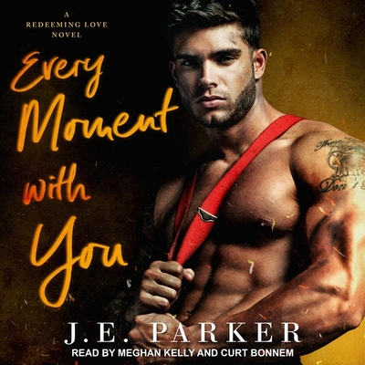 Every Moment with You - Bonnem, Curt (Read by), and Kelly, Meghan (Read by), and Parker, J E