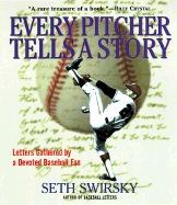 Every Pitcher Tells a Story: Letters Gathered by a Devoted Baseball Fan