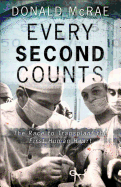 Every Second Counts: The Extraordinary Race to Transplant the First Human Heart