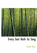 Every Soul Hath Its Song - Hurst, Fannie