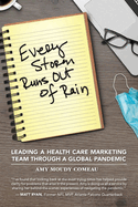Every Storm Runs Out of Rain: Leading A Health Care Marketing Team Through A Global Pandemic