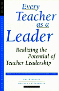 Every Teacher as a Leader: Realizing the Potential of Teacher Leadership