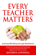 Every Teacher Matters: Inspiring Well-Being Through Mindfulness