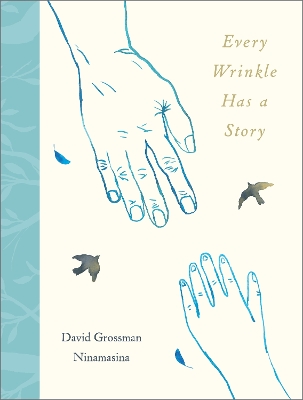 Every Wrinkle has a Story - Grossman, David