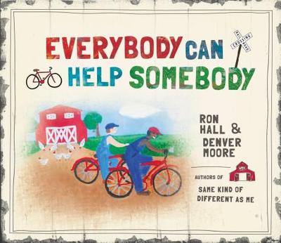 Everybody Can Help Somebody - Hall, Ron, and Moore, Denver