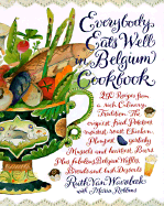 Everybody Eats Well in Belgium Cookbook - Van Waerebeek, Ruth, and Robbins, Maria